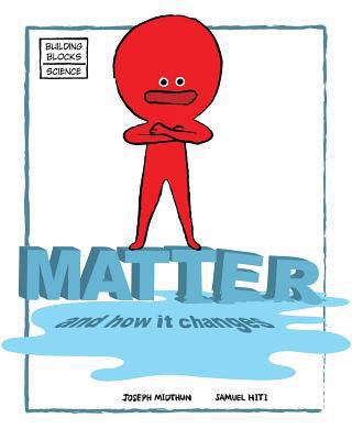 Matter and How It Changes 0716614707 Book Cover