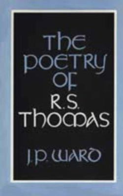 The Poetry of R.S. Thomas 0907476511 Book Cover