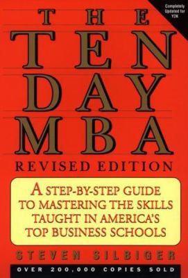 Ten-Day Mba, The, Rev.: A Step-By-Step Guide to... 0688137881 Book Cover