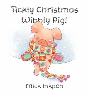 Tickly Christmas Wibbly Pig 0340893508 Book Cover