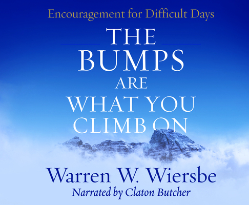 The Bumps Are What You Climb on: Encouragement ... 1662004869 Book Cover