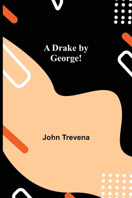 A Drake by George! 9355343094 Book Cover