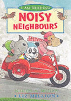 Noisy Neighbours (I am Reading) 0753408392 Book Cover