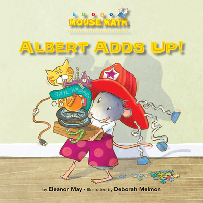 Albert Adds Up!: Adding/Taking Away 1575657457 Book Cover