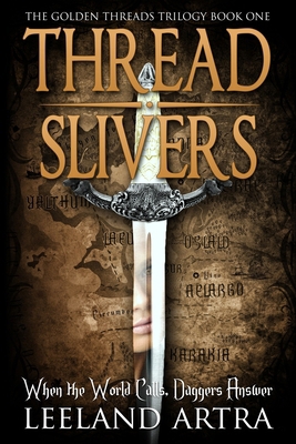 Thread Slivers: Golden Threads Trilogy Book One 1514683997 Book Cover