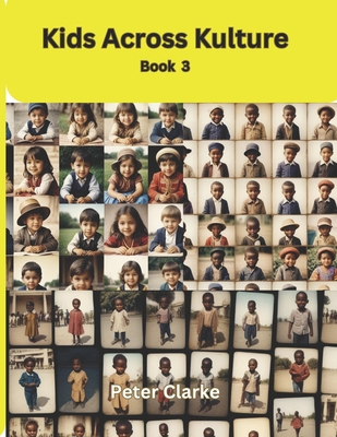 Kids Across Kulture - Book 3 B0CL27VPJ6 Book Cover