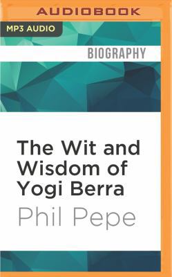 The Wit and Wisdom of Yogi Berra 1536636185 Book Cover