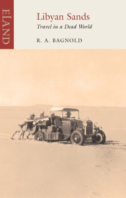 Libyan Sands: Travel in a Dead World 1906011338 Book Cover