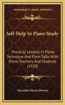 Self-Help In Piano Study: Practical Lessons In ... 1167091973 Book Cover