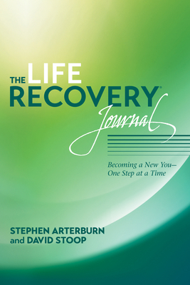 The Life Recovery Journal: Becoming a New You -... 1414328230 Book Cover