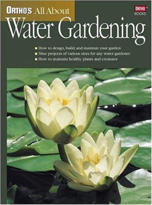 Ortho's All about Water Gardening 0897214625 Book Cover