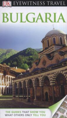 Bulgaria (DK Eyewitness Travel Guide) 140536064X Book Cover
