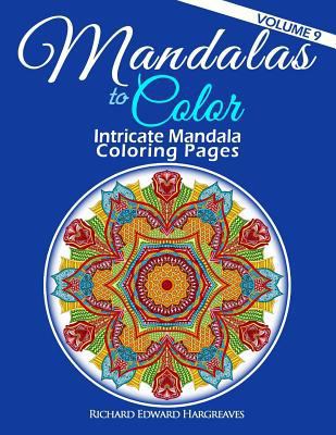 Mandalas to Color - Intricate Mandala Coloring ... 1508561877 Book Cover