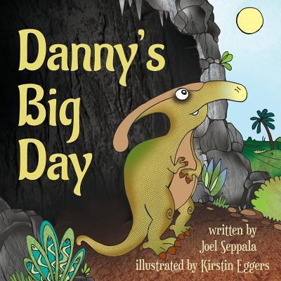 Danny's Big Day 1544626185 Book Cover