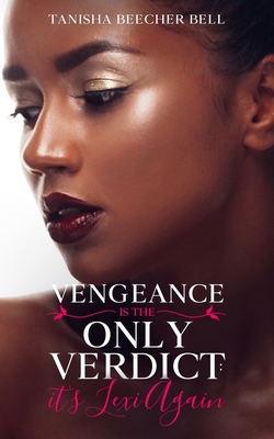 Vengeance Is the Only Verdict: It's Lexi Again 1735808393 Book Cover