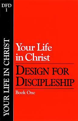 Your Life in Christ (Classic): Book 1 0891090363 Book Cover