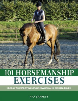 101 Horsemanship Exercises: Ideas for Improving... 0715326724 Book Cover