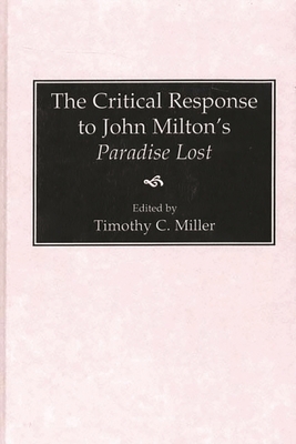 The Critical Response to John Milton's Paradise... 0313289263 Book Cover