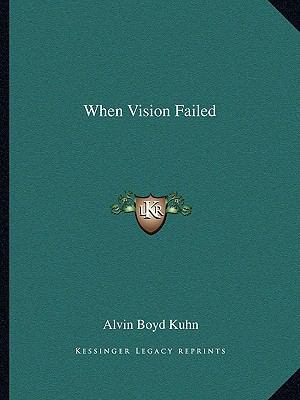 When Vision Failed 1162864079 Book Cover