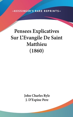 Pensees Explicatives Sur L'Evangile de Saint Ma... [French] 1160683107 Book Cover