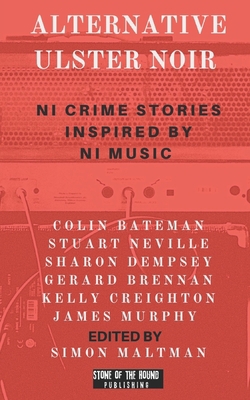 Alternative Ulster Noir: Northern Irish Crime S... B09SN7QDS6 Book Cover