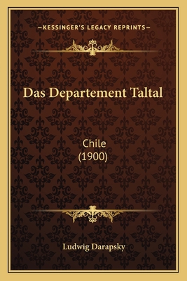 Das Departement Taltal: Chile (1900) [German] 1167593499 Book Cover