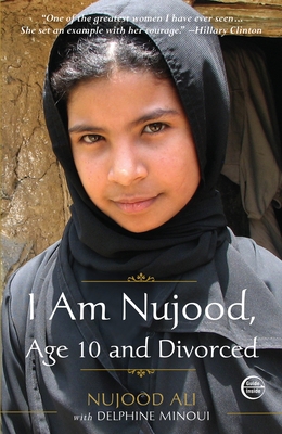 I Am Nujood, Age 10 and Divorced: A Memoir B0036S4A6I Book Cover