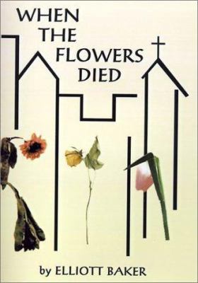 When the Flowers Died 0759612471 Book Cover