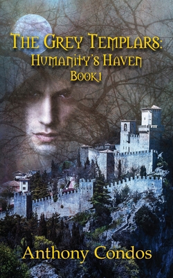 The Grey Templars: Humanity's Haven: Book 1 1688700587 Book Cover