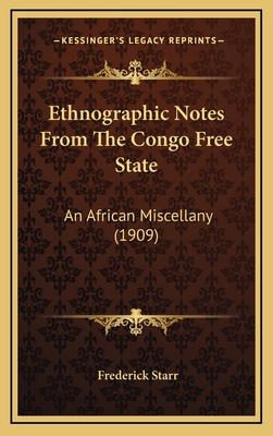 Ethnographic Notes From The Congo Free State: A... 1166637395 Book Cover
