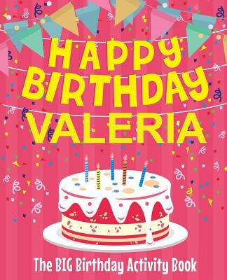 Happy Birthday Valeria - The Big Birthday Activ... 1719231885 Book Cover
