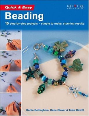 Quick & Easy Beading: 15 step-by-step projects ... 1580112013 Book Cover