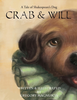 Crab & Will, A Tale of Shakespeare's Dog 1105951022 Book Cover