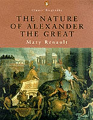 Nature of Alexander the Great 014139076X Book Cover