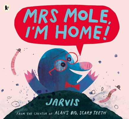 Mrs Mole, I'm Home! 1406372439 Book Cover