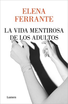 La Vida Mentirosa de Los Adultos / The Lying Li... [Spanish] 1644732041 Book Cover