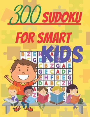 300 sudoku for kids: A collection of More than 300 puzzles for kids