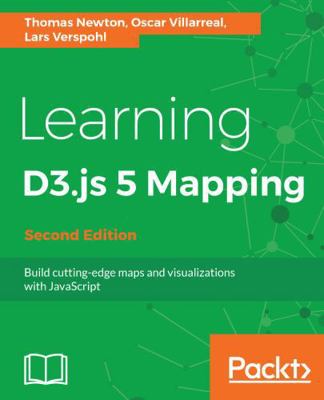Learning D3.js 4 Mapping - Second Edition 1787280179 Book Cover