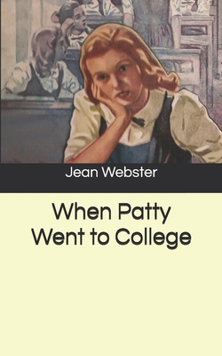 When Patty Went to College 1677594446 Book Cover