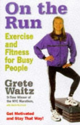 On the Run: Exercise and Fitness for Busy People 0875964567 Book Cover