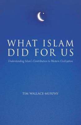 what_islam_did_for_us-understanding_islams_cont... B0082OQSV6 Book Cover