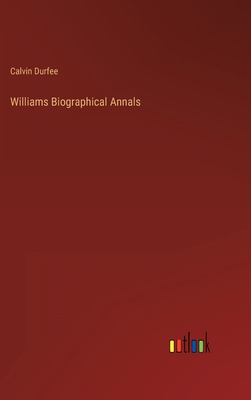 Williams Biographical Annals 3368122010 Book Cover