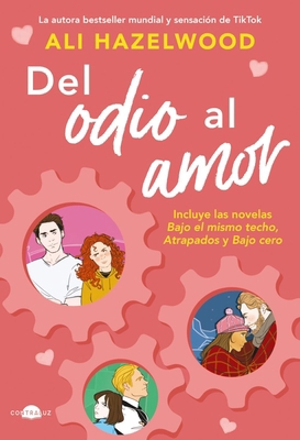 del Odio Al Amor (Loathe to Love You) [Spanish] 8419822302 Book Cover