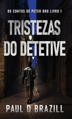 Tristezas do Detetive [Portuguese] 4824182247 Book Cover