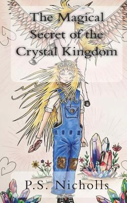 The Magical Secret of the Crystal Kingdom 1983931780 Book Cover