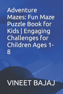 Adventure Mazes: Fun Maze Puzzle Book for Kids ...            Book Cover