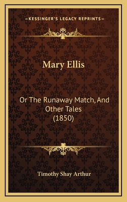 Mary Ellis: Or The Runaway Match, And Other Tal... 1166672956 Book Cover