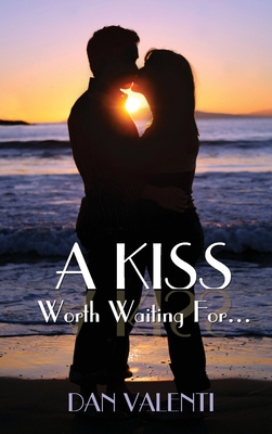 A Kiss Worth Waiting For... 1737067412 Book Cover