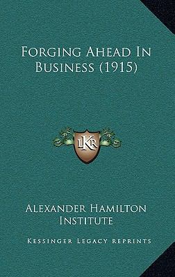 Forging Ahead In Business (1915) 1164649825 Book Cover