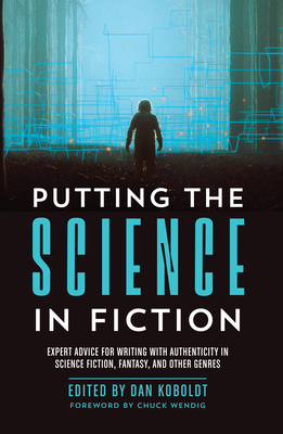 Putting the Science in Fiction: Expert Advice f... 1440353387 Book Cover